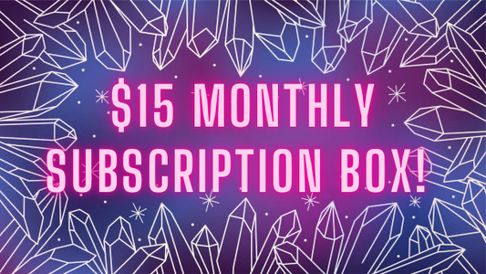 $15 Monthly Subscription Box!